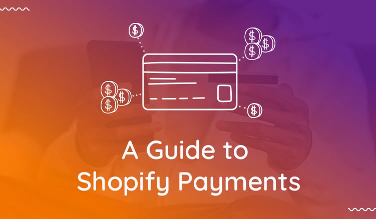 Shopify Payments in 2023: A Comprehensive Guide
