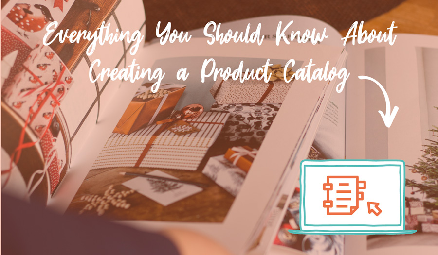 Everything You Should Know About Creating an Ecommerce Product Catalog
