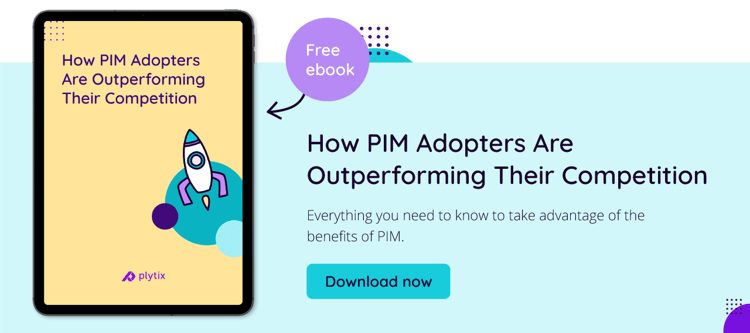 Download our FREE ebook to see how PIM adopters are outperforming their competitors